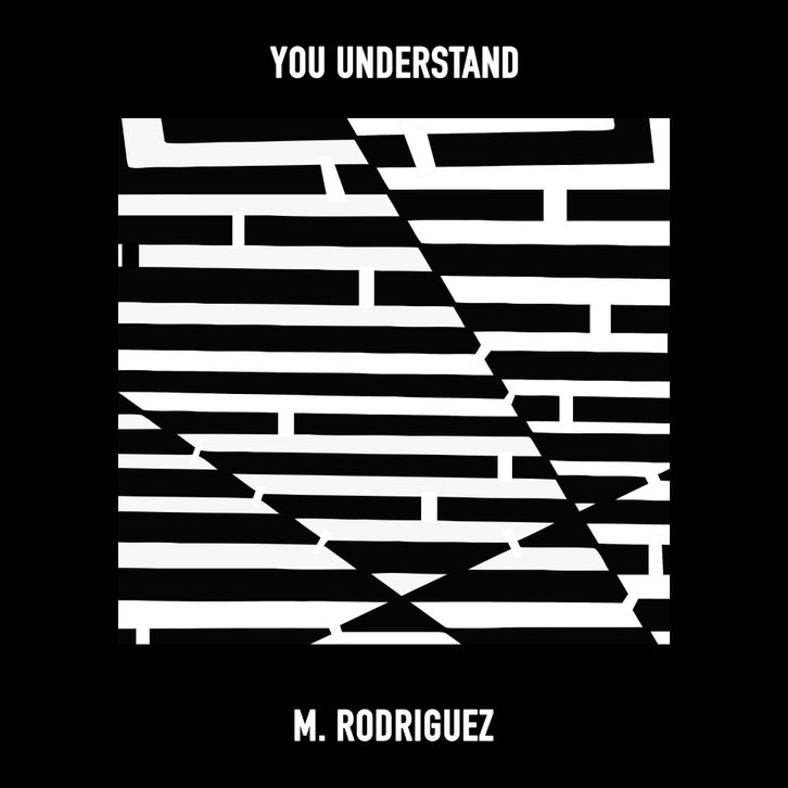 M. Rodriguez - You Understand