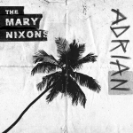 MARYNIXONS_Adrian-(single-cover)