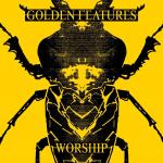 golden features worship